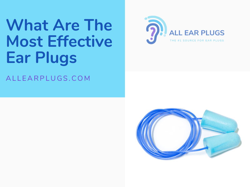 What Are The Most Effective Ear Plugs